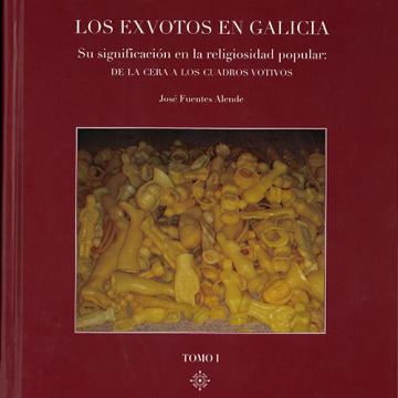 Los exvotos en Galicia. Su significación en la religiosidad popular: de la cera a los cuadros votivos