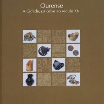 Catálogo. Ourense. A Cidade, da orixe ao século XVI