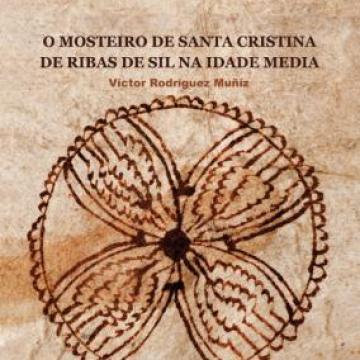 O mosteiro de Santa Cristina de Ribas de Sil na Idade Media