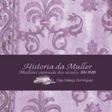 Historia da Muller. Mulleres ourensás dos séculos XIV-XVIII
