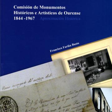 Comisión de Monumentos Históricos e Artísticos de Ourense, 1844-1967. Aproximación Histórica