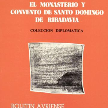 Colección diplomática del Monasterio y Convento de Santo Domingo de Ribadavia