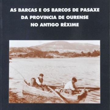 As barcas e os barcos de pasaxe da provincia de Ourense no Antigo Réxime